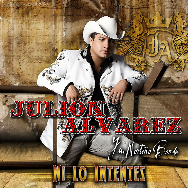 Julión Álvarez y su Norteño Banda - Ni Lo Intentes