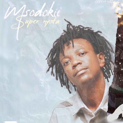 Msodoki Young Killer - Msodokii Super Nyota