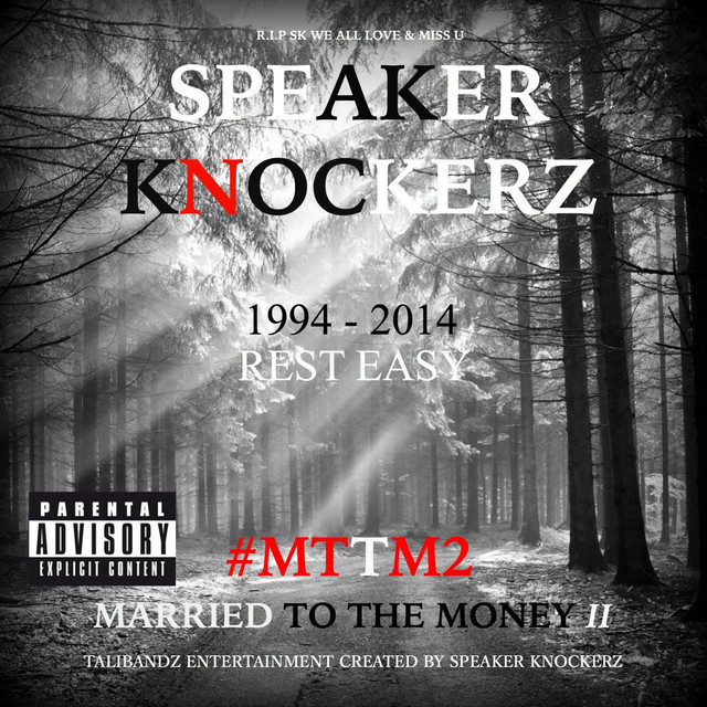 Speaker Knockerz - Married to the Money II #Mttm2