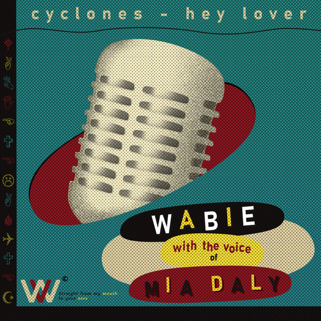 Wabie - Cyclones and Hey Lover