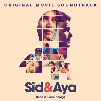  - Sid & Aya (Not a Love Story) [Original Movie Soundtrack]