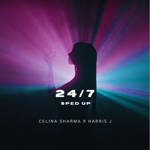 celina sharma, Harris J. - 24 / 7 (Sped Up)