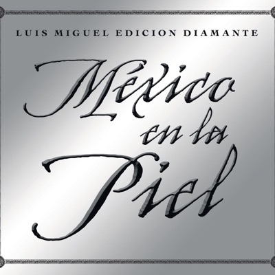  - México en la Piel (Edición Diamante)