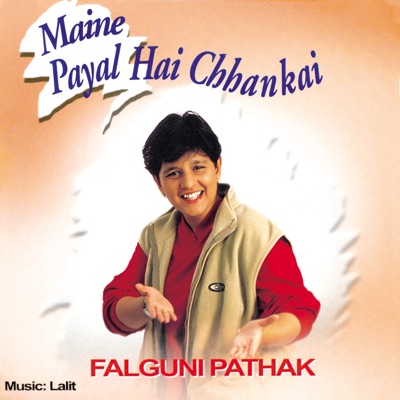 Falguni Pathak - Maine Payal Hai Chhankai