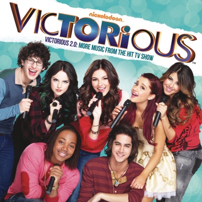  - Victorious 2.0: More Music from the Hit TV Show