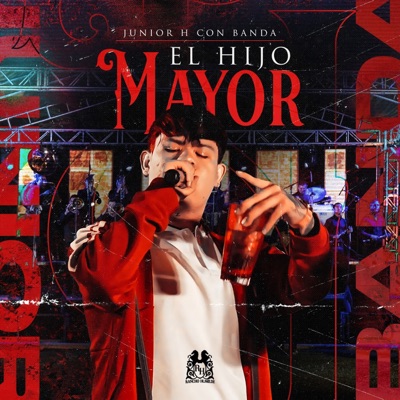 Junior H - El Hijo Mayor