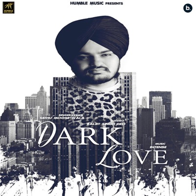 Sidhu Moose Wala - Dark Love