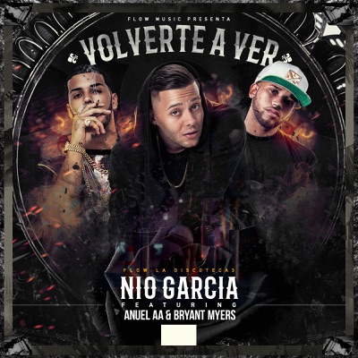  - Volverte A Ver (feat. Anuel AA & Bryant Myers)