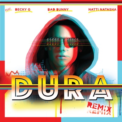 daddyyankee - Dura (Remix) [feat. Natti Natasha, Becky G. & Bad Bunny]