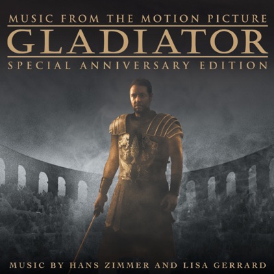  - Gladiator (Music from the Motion Picture) [Special Anniversary Edition]