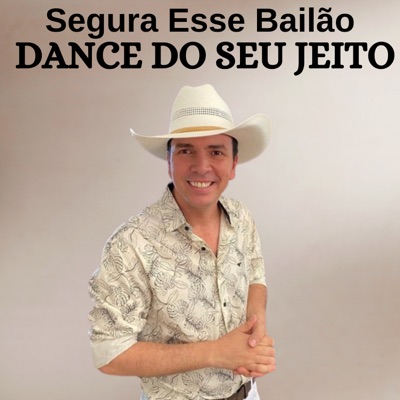  - Segura Esse Bailão Dance do Seu Jeito