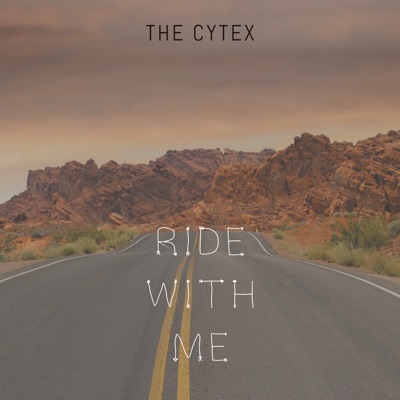 The Cytex - Ride With Me