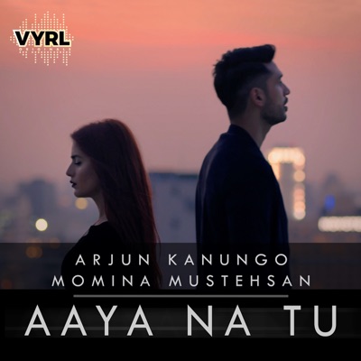 Arjun Kanungo, Momina Mustehsan - Aaya Na Tu