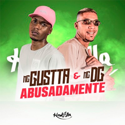 MC Gustta, MC DG - Abusadamente