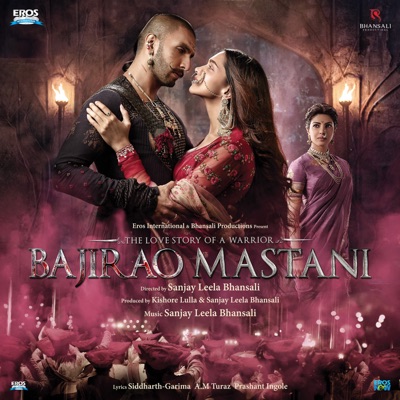 Arijit Singh, Mujtaba Aziz Naza, Altamash Faridi, Farhan Sabri - Bajirao Mastani (Original Motion Picture Soundtrack)