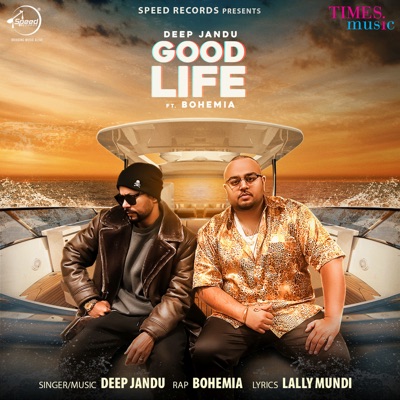 Deep Jandu - Good Life (feat. Bohemia)