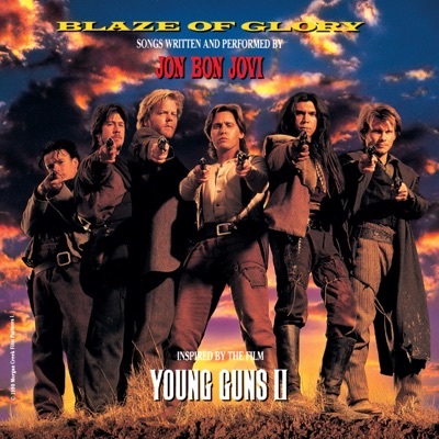 Jon Bon Jovi - Blaze of Glory (Inspired by the Film "Young Guns II")