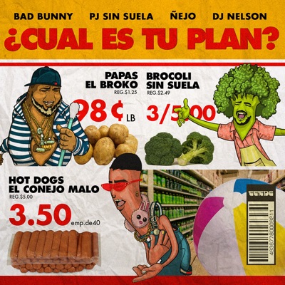 Bad Bunny, &#209;ejo, Pj Sin Suela - ¿Cual Es Tu Plan? - Single (feat. DJ Nelson)