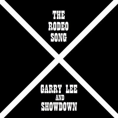 Garry Lee and Showdown - The Rodeo Song