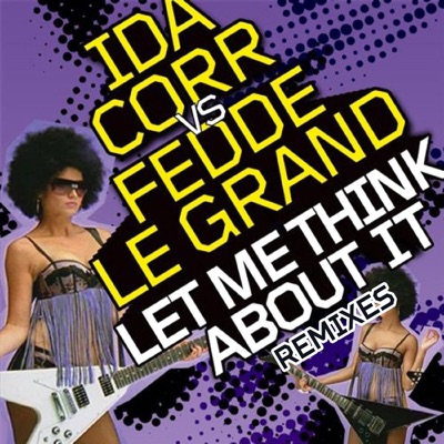  - Let Me Think About It (Remixes)