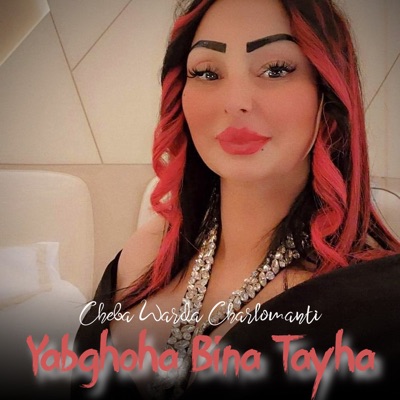  - Yabghoha Bina Tayha (feat. Dib El3ajib)