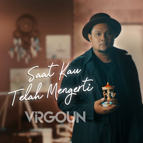 Virgoun - Saat Kau Telah Mengerti