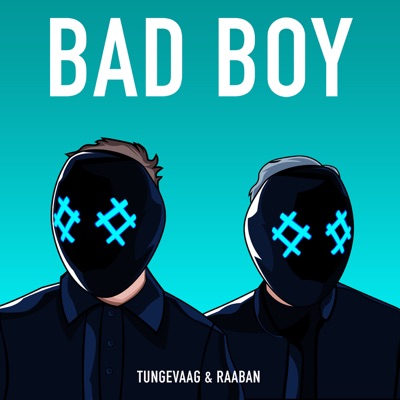 Tungevaag & Raaban - Bad Boy (feat. Luana Kiara)