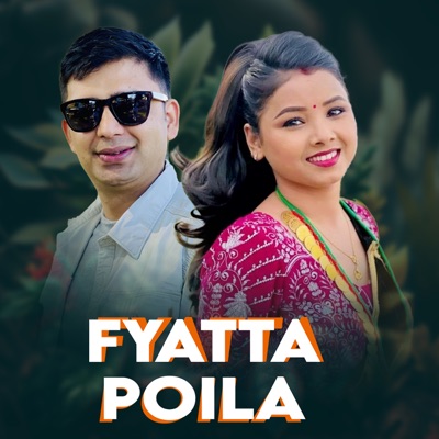  - Fyatta Poila