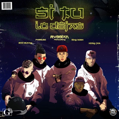  - Si Tu Lo Dejas (feat. Bad Bunny, Farruko, Nicky Jam & King Kosa)