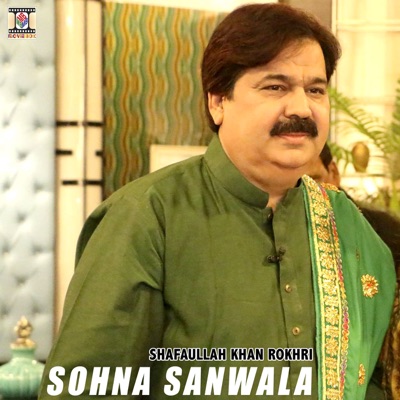 Shafaullah Khan Rokhri - Sohna Sanwala