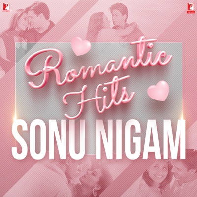  - Romantic Hits: Sonu Nigam