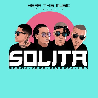  - Solita (feat. Bad Bunny, Wisin & Almighty)