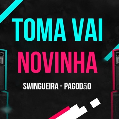  - Toma Vai Novinha (Remix)