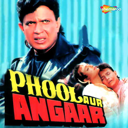 Kumar Sanu, Sujata Goswamy - Phool Aur Angaar (Original Motion Picture Soundtrack)