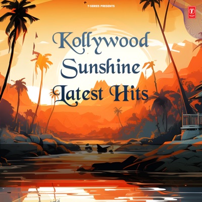  - Kollywood Sunshine Latest Hits