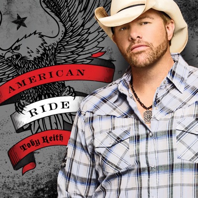 Toby Keith - American Ride