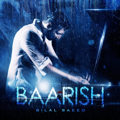 Bilal Saeed - Baarish