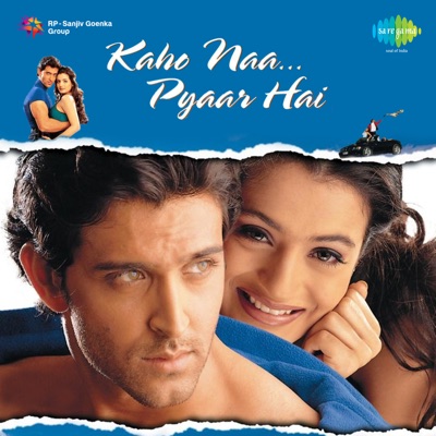 Udit Narayan, Alka Yagnik - Kaho Naa Pyaar Hai (Original Motion Picture Soundtrack)