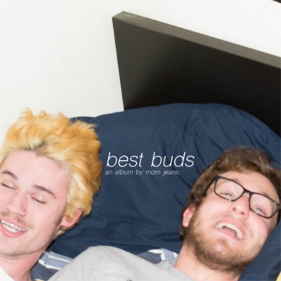  - Best Buds