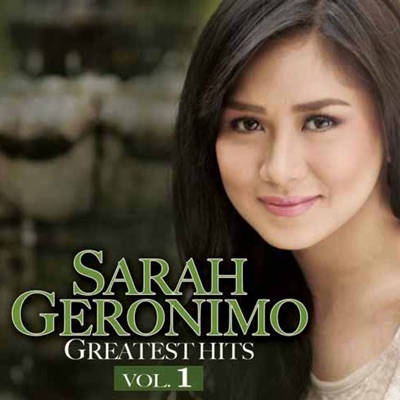  - Sarah Geronimo Greatest Hits, Vol. 1