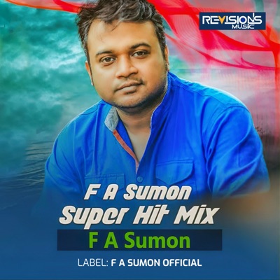  - F A Sumon Super Hit Mix