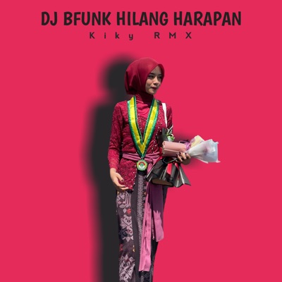  - DJ BFUNK Hilang Harapan