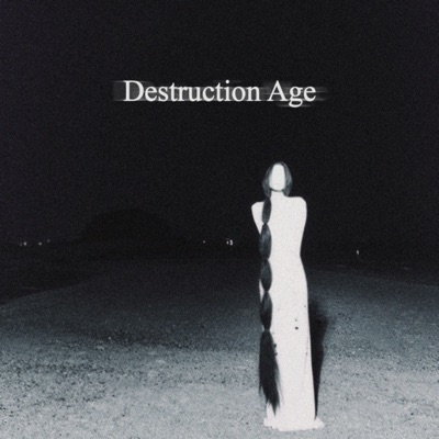  - Destruction Age