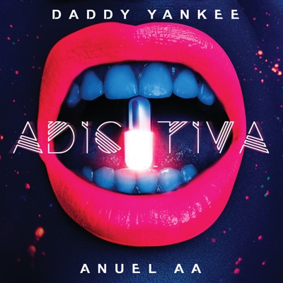 daddyyankee, Anuel Aa - Adictiva