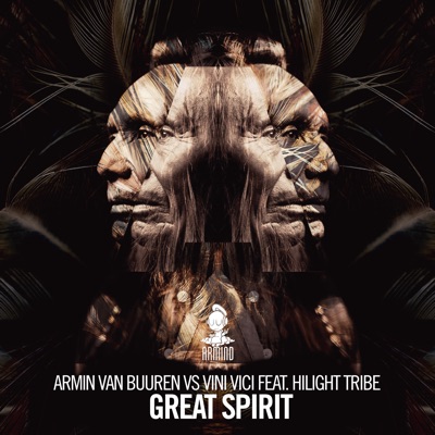 Armin van Buuren, Vini Vici - Great Spirit (feat. Hilight Tribe)