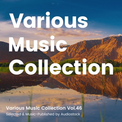  - Various Music Collection Vol.46 -Selected & Music-Published by Audiostock