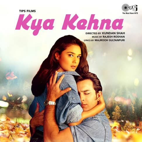  - Kya Kehna (Original Motion Picture Soundtrack)