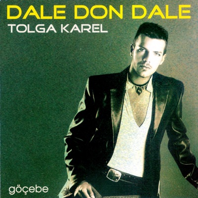 Tolga Karel - Göçebe 2005 (Dale Don Dale)