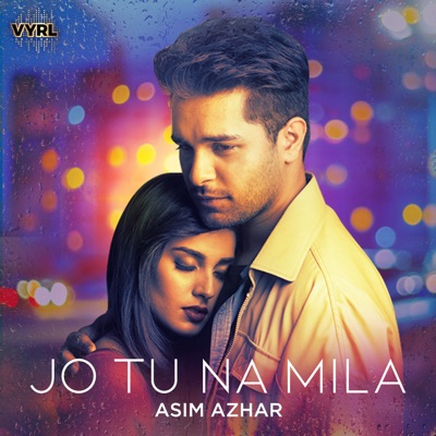 Asim Azhar - Jo Tu Na Mila