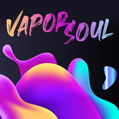  - Vapor Soul